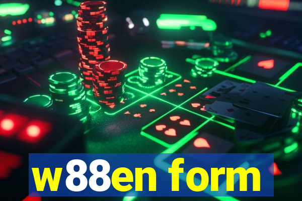 w88en form