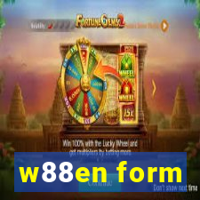 w88en form