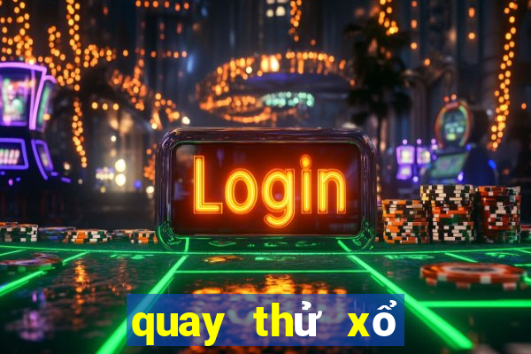 quay thử xổ số thừa thiên huế 888