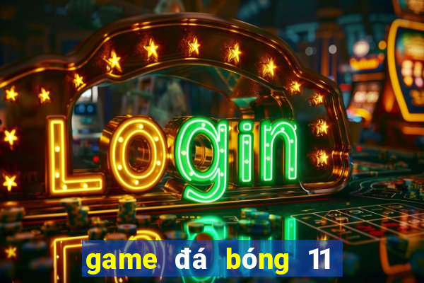 game đá bóng 11 người online