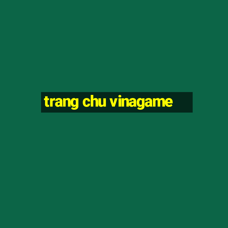 trang chu vinagame