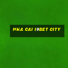 nha cai i9bet city