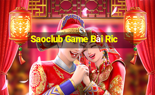 Saoclub Game Bài Ric