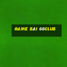 game bài 68club