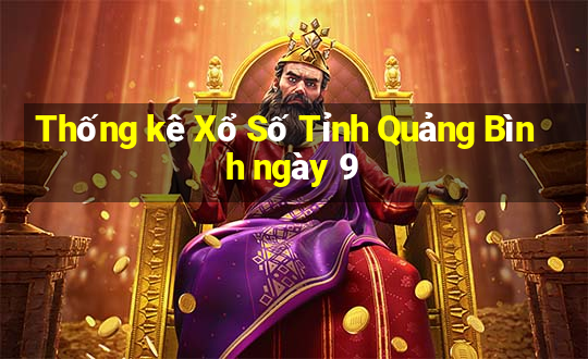 Thống kê Xổ Số Tỉnh Quảng Bình ngày 9