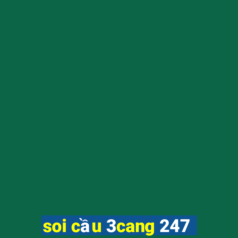 soi cầu 3cang 247