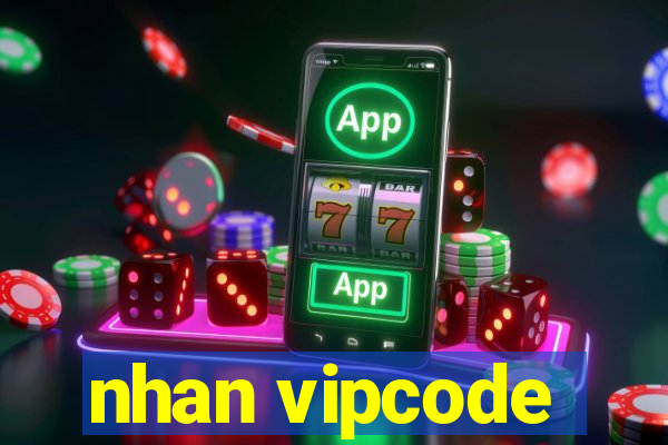 nhan vipcode