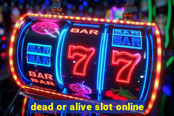 dead or alive slot online