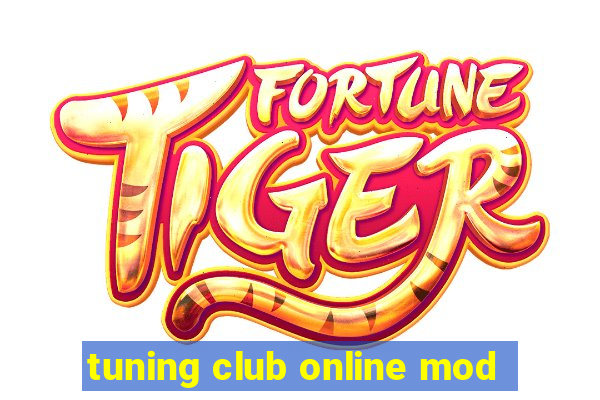 tuning club online mod