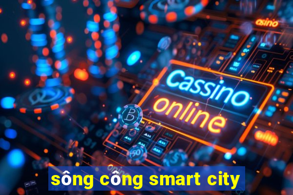 sông công smart city