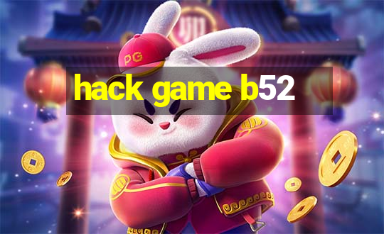 hack game b52