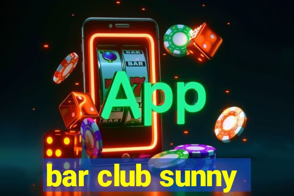 bar club sunny