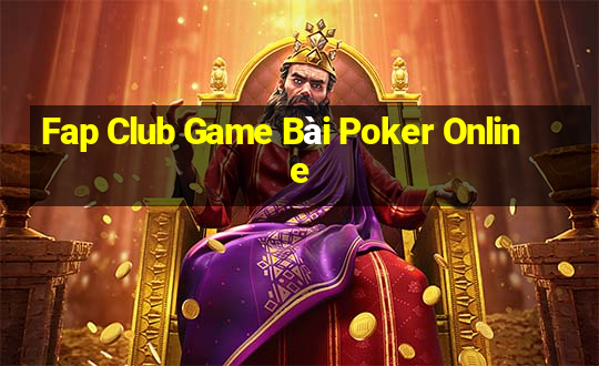 Fap Club Game Bài Poker Online