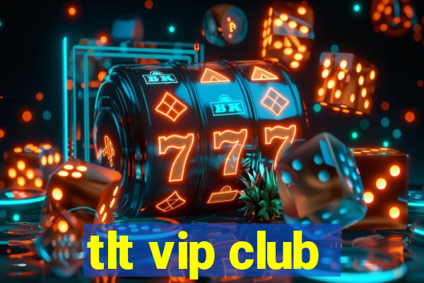 tlt vip club