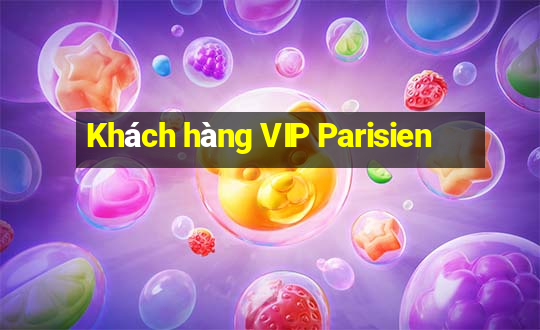 Khách hàng VIP Parisien