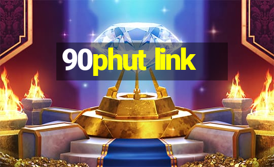 90phut link