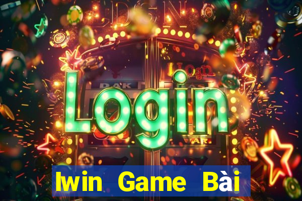 Iwin Game Bài Đổi Thưởng Caovietnet