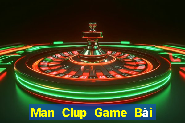 Man Clup Game Bài Uy Tín Nhất 2022