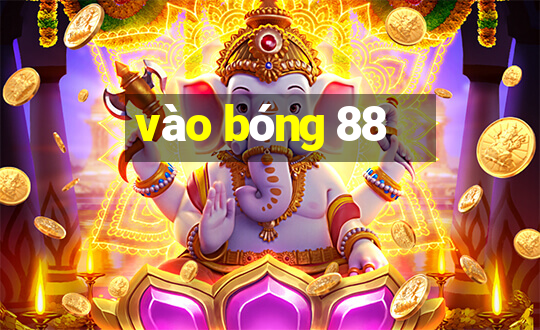 vào bóng 88