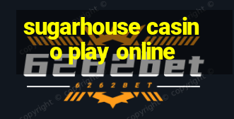 sugarhouse casino play online