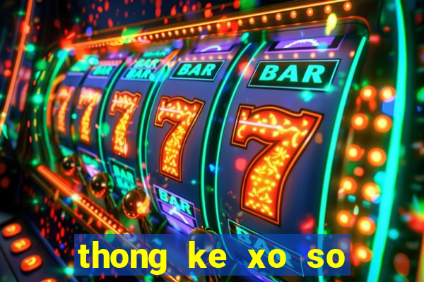 thong ke xo so mien bac