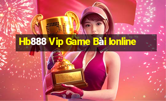 Hb888 Vip Game Bài Ionline