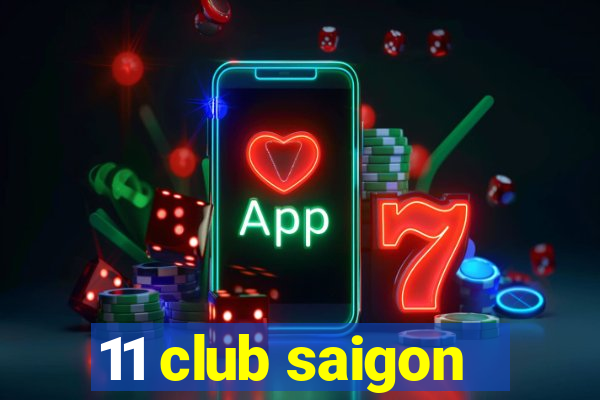 11 club saigon