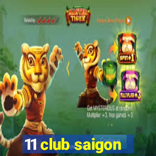 11 club saigon