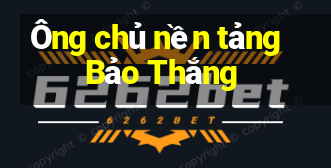 Ông chủ nền tảng Bảo Thắng