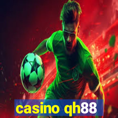 casino qh88