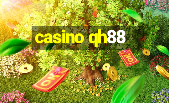 casino qh88