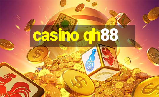 casino qh88