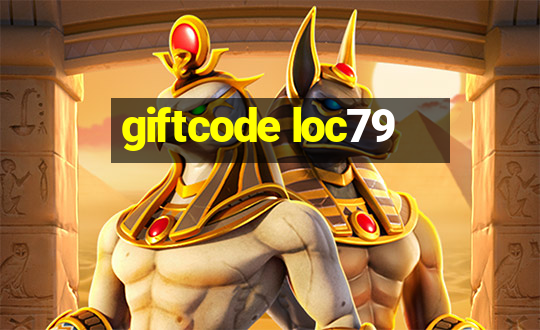 giftcode loc79