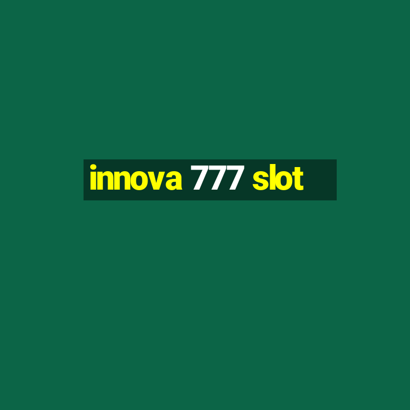 innova 777 slot