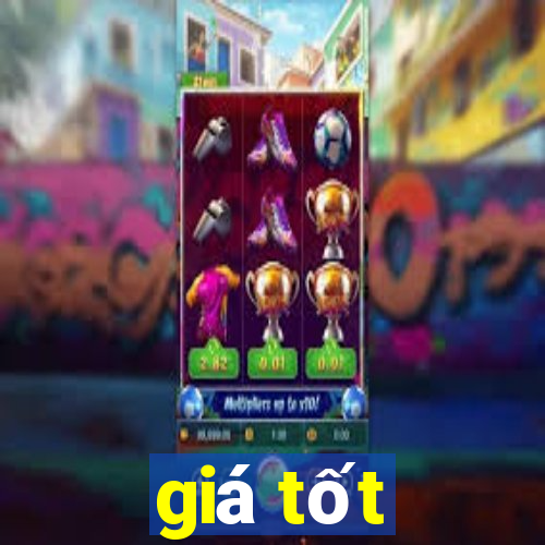 giá tốt