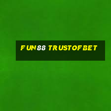 fun88 trustofbet