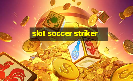 slot soccer striker