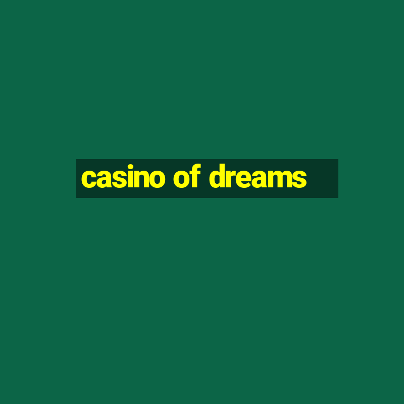 casino of dreams