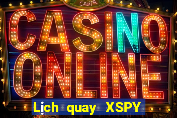 Lịch quay XSPY ngày 1