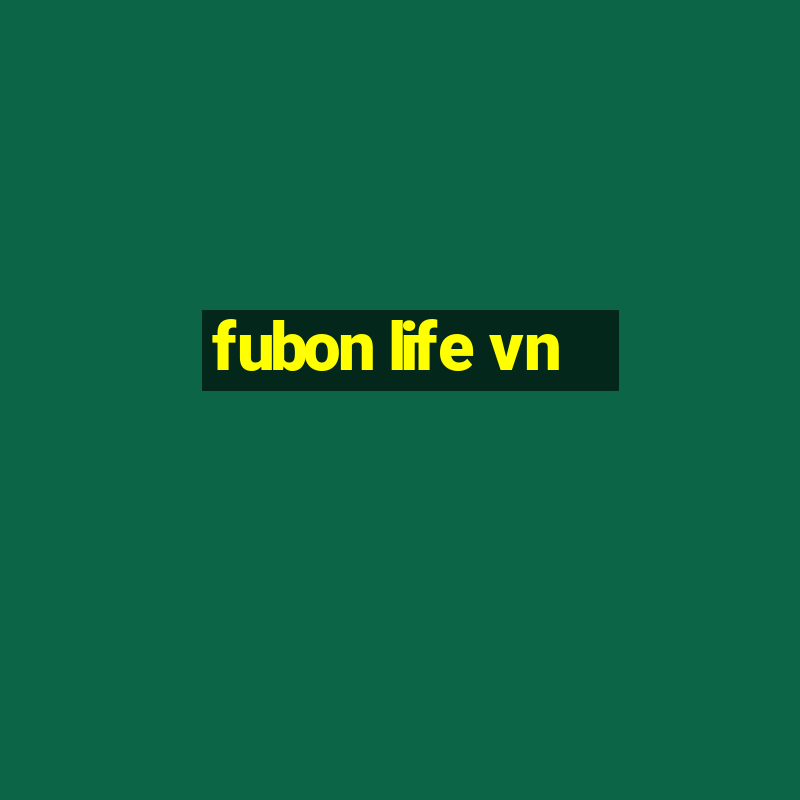 fubon life vn