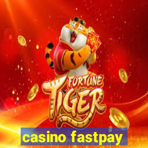 casino fastpay