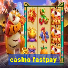 casino fastpay