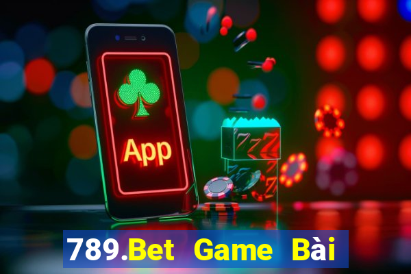 789.Bet Game Bài Trên Máy Tính