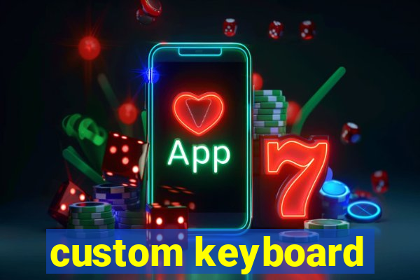 custom keyboard