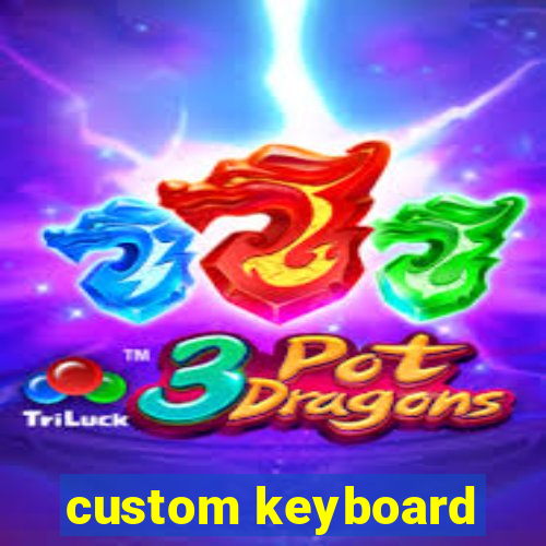 custom keyboard