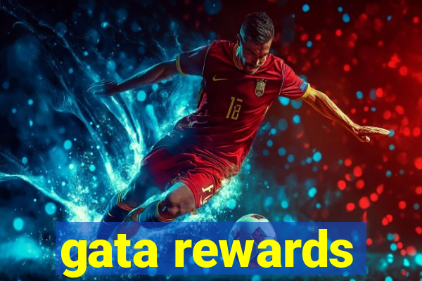 gata rewards