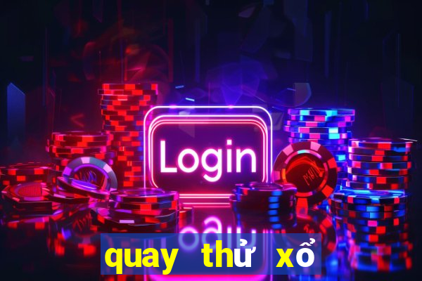 quay thử xổ số kiên giang ba đài