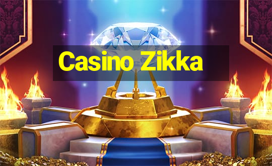 Casino Zikka