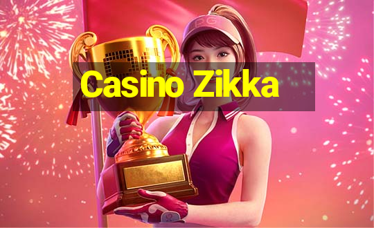 Casino Zikka