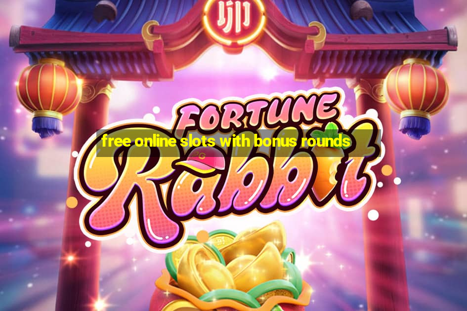 free online slots with bonus rounds